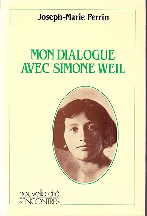 Image du vendeur pour Mon dialogue avec Simone Weil. mis en vente par Librairie  la bonne occasion