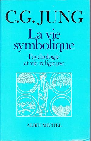 La vie symbolique. Psychologie et vie religieuse.