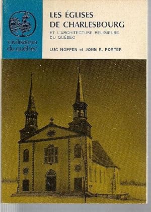 Seller image for Les glises de Charlesbourg et l'architecture religieuse du Qubec. for sale by Librairie  la bonne occasion