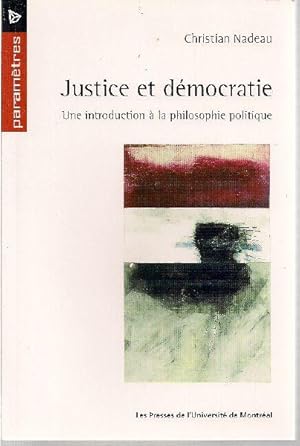 Bild des Verkufers fr Justice et dmocratie. Une introduction  la philosophie politique. zum Verkauf von Librairie  la bonne occasion