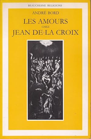 Bild des Verkufers fr Les amours chez Jean de la Croix. zum Verkauf von Librairie  la bonne occasion