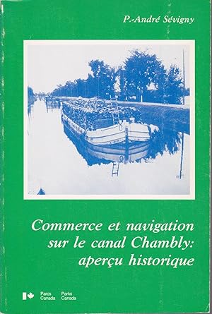 Image du vendeur pour Commerce et navigation sur le canal Chambly: aperu historique. mis en vente par Librairie  la bonne occasion