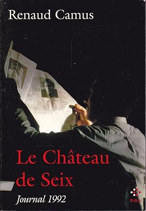 Seller image for Le Chteau de Seix. Journal 1992. for sale by Librairie  la bonne occasion