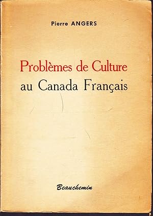 Problèmes de Culture au Canada Français.