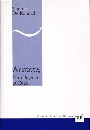 Image du vendeur pour Aristote, l'intelligence et Dieu. mis en vente par Librairie  la bonne occasion