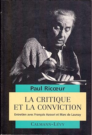 Imagen del vendedor de La critique et la conviction. Entretien avec Franois AZOUVI et Marc de LAUNAY. a la venta por Librairie  la bonne occasion