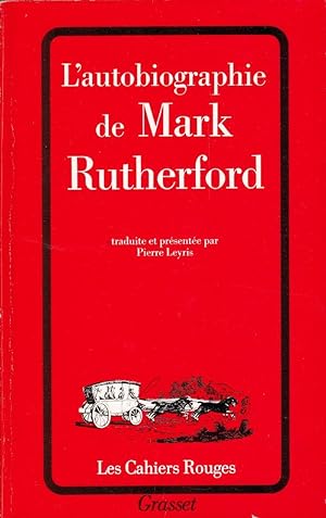 Imagen del vendedor de L'autobiographie de Mark Rutherford. a la venta por Librairie  la bonne occasion