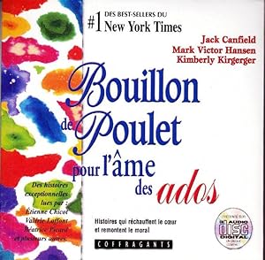 Bild des Verkufers fr Bouillon de poulet pour l'me des ados. AUDIOLIVRE ( 1 CD AUDIO ) zum Verkauf von Librairie  la bonne occasion