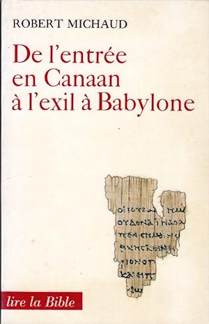 Immagine del venditore per De l'entre en Canaan  l'exil  Babylone. venduto da Librairie  la bonne occasion
