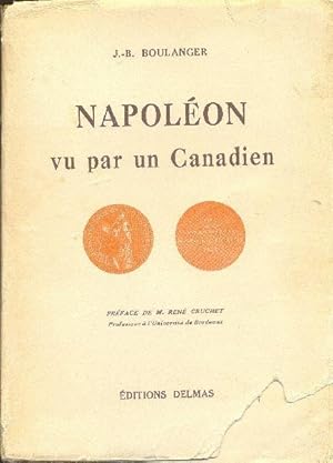 Imagen del vendedor de Napolon vu par un Canadien. a la venta por Librairie  la bonne occasion