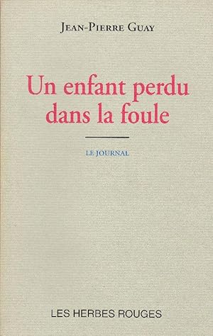 Bild des Verkufers fr Un enfant perdu dans la foule - Le Journal (29 juin - 26 juillet 1993) zum Verkauf von Librairie  la bonne occasion