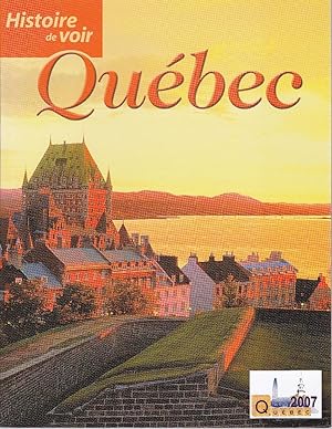 Bild des Verkufers fr Histoire de voir Qubec (2007) zum Verkauf von Librairie  la bonne occasion