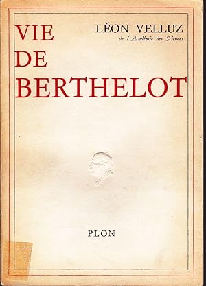 Imagen del vendedor de Vie de Berthelot. a la venta por Librairie  la bonne occasion