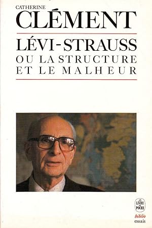Bild des Verkufers fr Lvi-Strauss ou la structure du malheur. zum Verkauf von Librairie  la bonne occasion