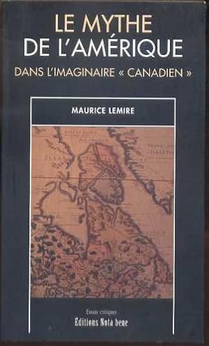 Bild des Verkufers fr Le mythe de L'Amrique dans l'imaginaire "canadien". zum Verkauf von Librairie  la bonne occasion