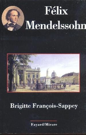 Bild des Verkufers fr Flix Mendelssohn zum Verkauf von Librairie  la bonne occasion