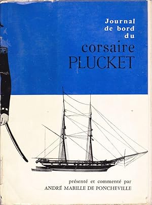 Bild des Verkufers fr Journal de bord du corsaire Plucket, lieutenant de vaisseau. zum Verkauf von Librairie  la bonne occasion