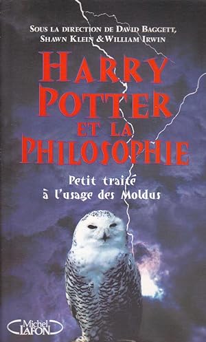 Seller image for Harry Potter et la philosophie. Petit traité à l'usage des Moldus. for sale by Librairie à la bonne occasion