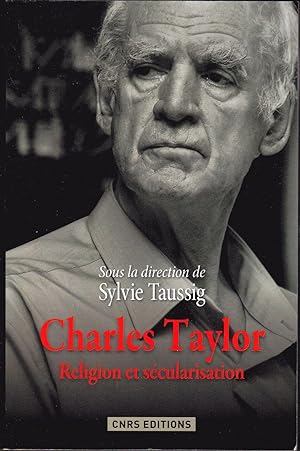 Charles Taylor. Religion et sécularisation.