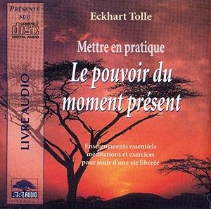 Seller image for Mettre en pratique le pouvoir du moment prsent. AUDIOLIVRE ( 1 CD AUDIO) for sale by Librairie  la bonne occasion