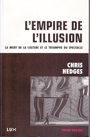 Seller image for L'empire de l'illusion. La mort de la culture et le thriomphe du spectacle. for sale by Librairie  la bonne occasion