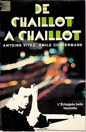 Imagen del vendedor de De Chaillot  Chaillot. a la venta por Librairie  la bonne occasion