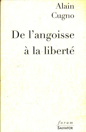 Bild des Verkufers fr De l'angoisse  la libert. Apologie de l'indiffrence. zum Verkauf von Librairie  la bonne occasion