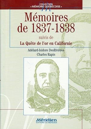 Mémoires de 1837-1838. Suivis de: La quête de l'or en Californie.