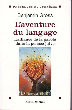 L'aventure du langage. L'Alliance de la Parole dans la pensée juive.