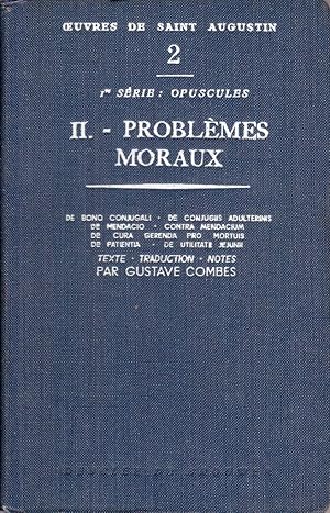 II. - Problèmes moraux.