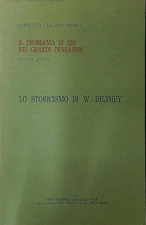 Seller image for Il problema di Dio nei grandi pensatori Vol 5 Lo storicismo di W. Dilthey for sale by Miliardi di Parole