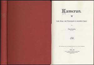 Kamerun. Sechs Kriegs- und Friedensjahre in deutschen Tropen. Mit 26 Tafeln und 51 Abbildungen im...
