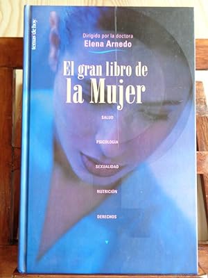 Seller image for EL GRAN LIBRO DE LA MUJER. Salud. Psicologa. Sexualidad. Nutricin. Derechos. for sale by LIBRERA ROBESPIERRE