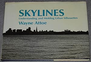 Imagen del vendedor de Skylines : understanding and molding urban silhouettes a la venta por Springhead Books