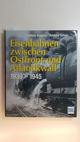 Immagine del venditore per Eisenbahnen zwischen Ostfront und Atlantikwall : 1939 - 1945 venduto da Gebrauchtbcherlogistik  H.J. Lauterbach