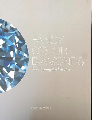 Fancy Color Diamonds. The Pricing Architecture