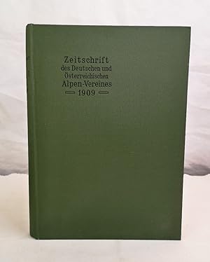 Zeitschrift des Deutschen und Österreichischen Alpenvereins. Band 40. Jahrgang 1909.