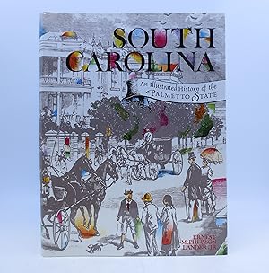 Seller image for South Carolina: An illustrated history of the Palmetto state for sale by Shelley and Son Books (IOBA)