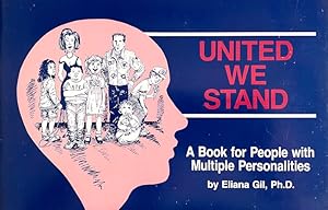 United We Stand: A Book for People With Multiple Personalities