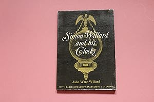 Imagen del vendedor de SIMON WILLARD AND HIS CLOCKS a la venta por Andrew Johnson Books