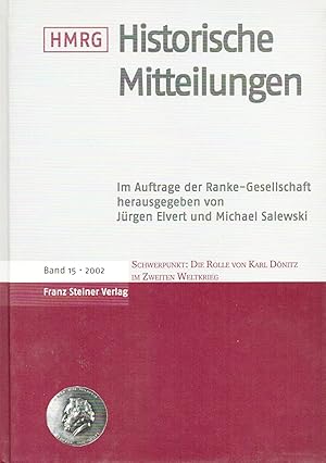 Bild des Verkufers fr Historische Mitteilungen (HMRG) Band 15, 2002;Schwerpunkt: Die Rolle von Karl Dnitz im Zweiten Weltkrieg zum Verkauf von Antiquariat Kastanienhof