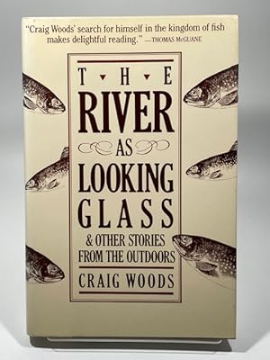 Seller image for The River As Looking Glass: And Other Stories from the Outdoors for sale by BookEnds Bookstore & Curiosities