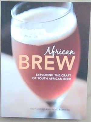 Immagine del venditore per African Brew: Exploring the Craft of South African Beer venduto da Chapter 1