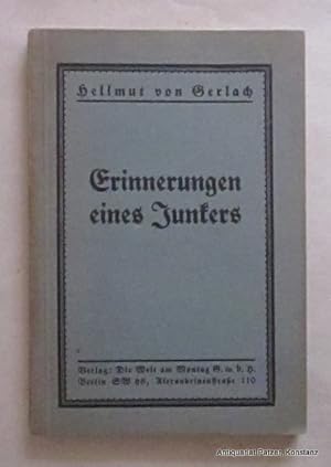 Imagen del vendedor de Erinnerungen eines Junkers. Berlin, Verlag "Die Welt am Montag", (1925). 158 S., 1 Bl. Orig.-Kart.; Rcken etwas gebrunt. a la venta por Jrgen Patzer
