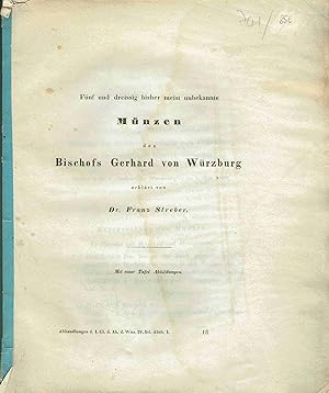 Fünf und dreissig bisher meist unbekannte Münzen des Bischofs Gerhard von Würzburg aus dem Geschl...