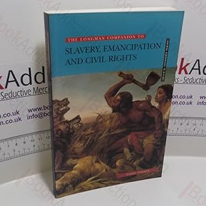 Seller image for The Longman Companion to Slavery, Emancipation and Civil Rights (Longman Companion to History Series) for sale by BookAddiction (ibooknet member)