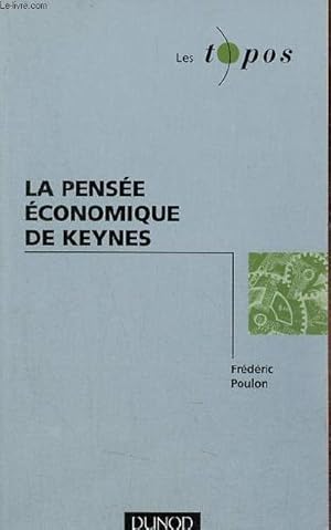 Image du vendeur pour La pense conomique de Keynes - Collection les topos co/gestion. mis en vente par Le-Livre