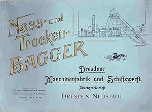 Dresdner Maschinenfabrik und Schiffswerft. Abtheilung: Baggerbau. Nass- und Trockenbagger.
