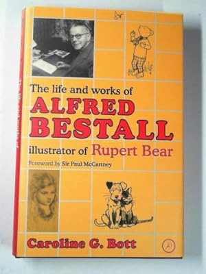 Immagine del venditore per The life and works of Alfred Bestall: illustrator of Rupert Bear venduto da Cotswold Internet Books