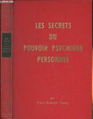 Imagen del vendedor de Les secrets du pouvoir psychique personnel a la venta por Le-Livre